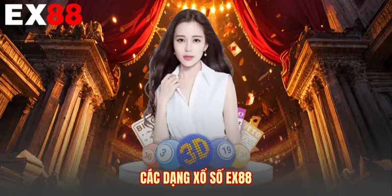 Các dạng xổ số EX88 