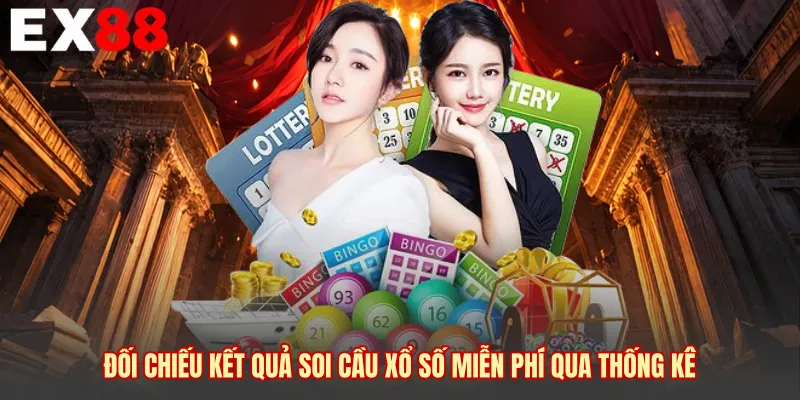 Đối chiếu kết quả soi cầu xổ số miễn phí qua thống kê 